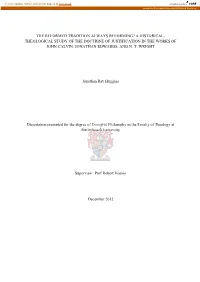 The Reformed Tradition Always Reforming? a Historical- Theological Study of the Doctrine of Justification in the Works of John Calvin, Jonathan Edwards, and N