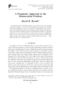A Pragmatic Approach to the Demarcation Problem David B. Resnik*