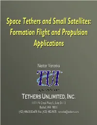 Space Tethers and Small Satellites: Formation Flight and Propulsion