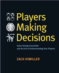 Players Making Decisions Game Design Essentials and the Art of Understanding Your Players