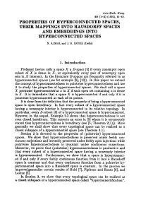 Properties of Hyperconnected Spaces, Their Mappings Into Hausdorff Spaces and Embeddings Into Hyperconnected Spaces
