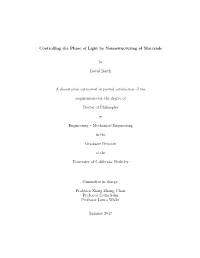 Controlling the Phase of Light by Nanostructuring of Materials by David Barth a Dissertation Submitted in Partial Satisfaction O