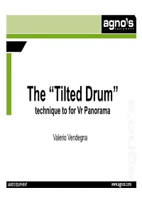 The “Tilted Drum” Technique to for Vr Panorama