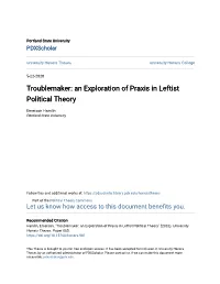Troublemaker: an Exploration of Praxis in Leftist Political Theory