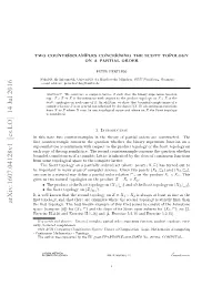 Two Counterexamples Concerning the Scott Topology on a Partial Order