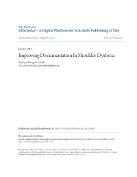 Improving Documentation in Shoulder Dystocia Madison Morgan Hustedt Yale School of Medicine, Madisonm86@Gmail.Com