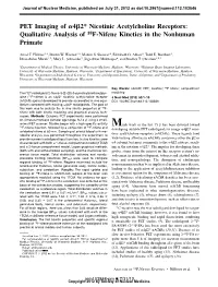 PET Imaging of A4b2* Nicotinic Acetylcholine Receptors: Qualitative Analysis of 18F-Nifene Kinetics in the Nonhuman Primate