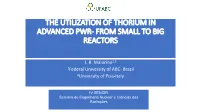The Utilization of Thorium in Advanced Pwr- from Small to Big Reactors