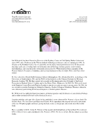 Jan Witkowski Has Been Executive Director of the Banbury Center at Cold Spring Harbor Laboratory Since 1987, and a Professor In