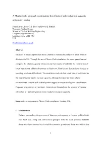A Monte-Carlo Approach to Estimating the Effects of Selected Airport Capacity Options in London