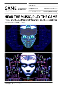 HEAR the MUSIC, PLAY the GAME Music and Game Design: Interplays and Perspectives Edited by H
