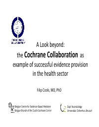 The Cochrane Collaboration As Example of Successful Evidence Provision in the Health Sector