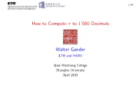 How to Compute Π to 1'000 Decimals Walter Gander