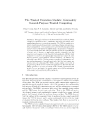 The Trusted Execution Module: Commodity General-Purpose Trusted Computing