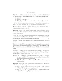 1. Σ-Algebras Definition 1. Let X Be Any Set and Let F Be a Collection Of