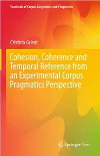 Cohesion, Coherence and Temporal Reference from an Experimental Corpus Pragmatics Perspective Yearbook of Corpus Linguistics and Pragmatics