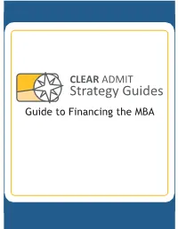 Guide to Financing the MBA Also Available from Clear Admit