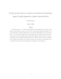 Fractional Fermi Fluid As a Model to Understand the Pseudogap Regime in High Temperature Cuprate Superconductors