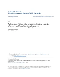 Yahweh As Father: the Mi Age in Ancient Israelite Context and Modern Appropriation Joshua Wayne Lovelace Gardner-Webb University