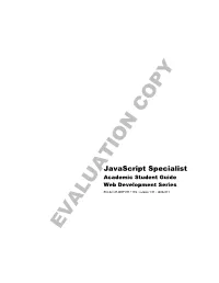 Javascript Specialist Academic Student Guide Web Development Series ECL02-CEJSRF-PR-1109 • Version 1.01 • Rd092811