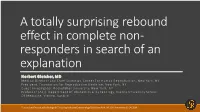 Effect in Complete Non- Responders in Search of an Explanation