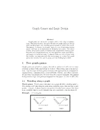 Graph Games and Logic Design