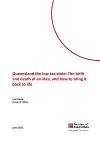 Queensland the Low Tax State: the Birth and Death of an Idea, and How to Bring It Back to Life