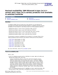 Revised Availability: IBM Ethernet B-Type (M/S/R- Series) and J-Type (M/E-Series) Products Now Available in Selected Countries