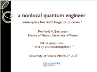 A Nonlocal Quantum Engineer Contemplate but Don’T Forget to Calculate !