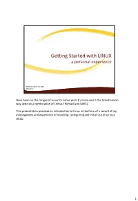 Getting Started with LINUX a Personal Experience