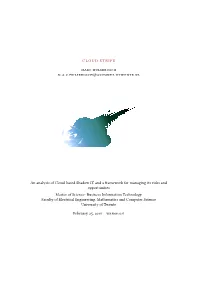 Cloud Strife, an Analysis of Cloud-Based Shadow IT and a Framework for Managing Its Risks and Opportunities, © February 26, 2016 Supervisors: Dr