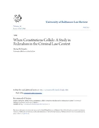 When Constitutions Collide: a Study in Federalism in the Criminal Law Context Michael R