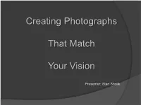 Creating Photographs That Match Your Vision