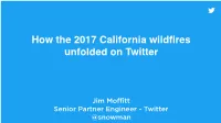 How the 2017 California Wildfires Unfolded on Twitter
