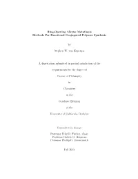 Ring-Opening Alkyne Metathesis Methods for Functional Conjugated Polymer Synthesis by Stephen W. Von Kugelgen a Dissertation