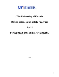 The University of Florida Diving Science and Safety Program AAUS STANDARDS for SCIENTIFIC DIVING
