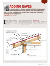 ADDING EAVES a Common Feature of Many Leaky Buildings Is That They Were Constructed Without Eaves, Usually with Walls Terminating with a Parapet