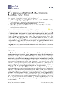 Deep Learning in the Biomedical Applications: Recent and Future Status