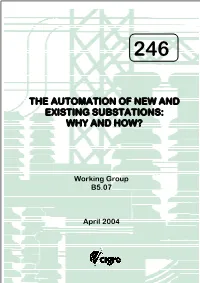 The Automation of New and Existing Substations: Why and How?