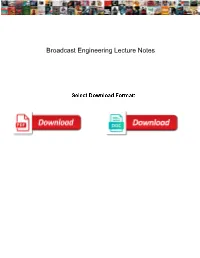 Broadcast Engineering Lecture Notes