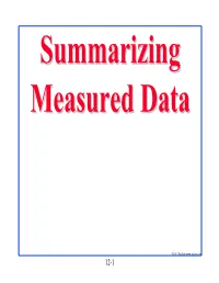 Harmonic Means ‰ Mean of a Ratio ‰ Summarizing Variability: Range, Variance, Percentiles, Quartiles ‰ Determining Distribution of Data: Quantile-Quantile Plots