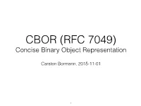CBOR (RFC 7049) Concise Binary Object Representation