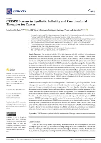 CRISPR Screens in Synthetic Lethality and Combinatorial Therapies for Cancer
