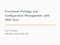 Functional Package and Configuration Management with GNU Guix