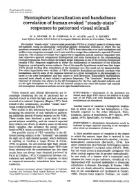 Hemispheric Lateralization and Handedness Correlation of Human Evoked "Steady-State" Responses to Patterned Visual Stimuli
