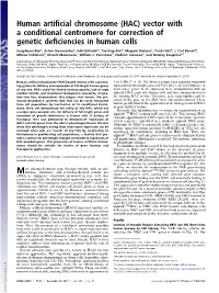 Human Artificial Chromosome (HAC) Vector with a Conditional Centromere for Correction of Genetic Deficiencies in Human Cells