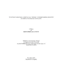 “It Is Time to Become a Part of All Things”: Understanding Identity Outside of Humanist Ontology