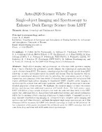 Astro2020 Science White Paper Single-Object Imaging and Spectroscopy to Enhance Dark Energy Science from LSST