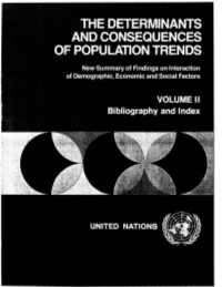 The Determinants and Consequences of Population Trends: New Summary of Findings on Interaction of Demographic, Economic and Social Factors