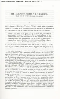 THE HELLENISTIC RULERS and THEIR POETS. SILENCING DANGEROUS CRITICS?* I the Beginning of the Reign of Ptolemy VII Euergetes II I